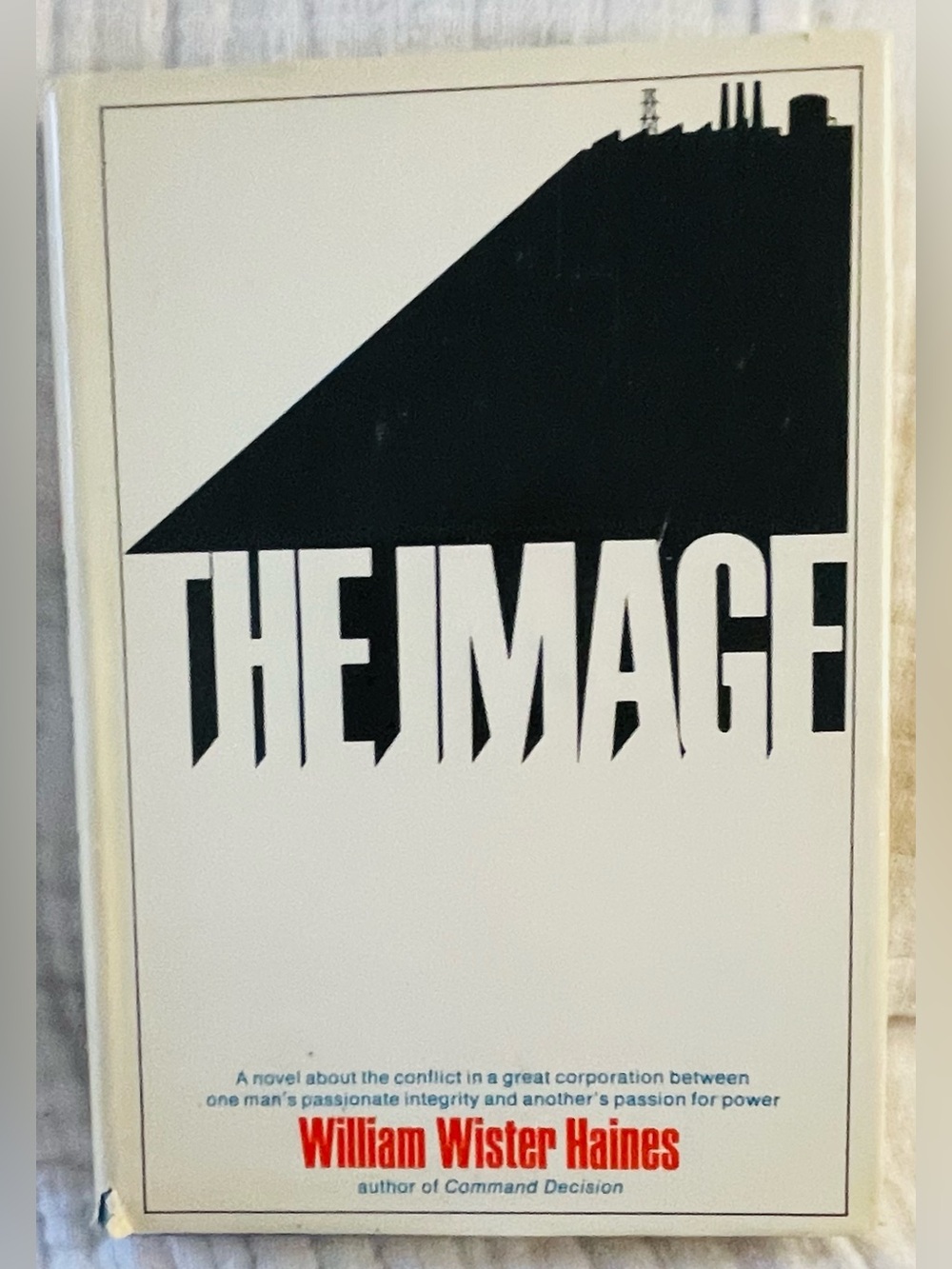 The Image by William Wister Haines. Simon & Schuster, Pub. 1st Printing. 1968